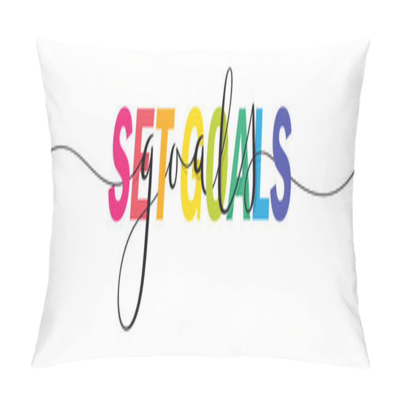Personality  SET GOALS mixed rainbow-colored vector typography banner with brush calligraphy pillow covers