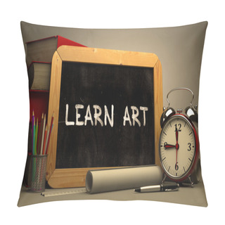 Personality  Learn Art - Chalkboard With Inspirational Quote. Pillow Covers