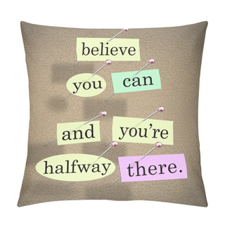 Personality  Believe You Can You're Halfway There Words Saying Quote Pillow Covers