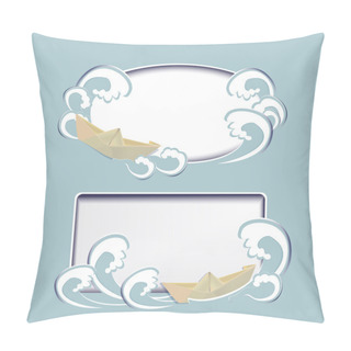 Personality  Two Vector Frames With Paper Boat And In Waves Pillow Covers