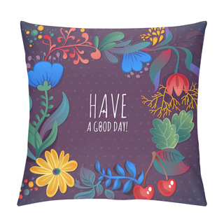 Personality  Have A Good Day Card Pillow Covers