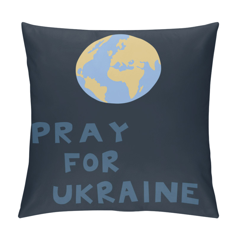 Personality  illustration of blue and yellow globe near pray for ukraine lettering pillow covers