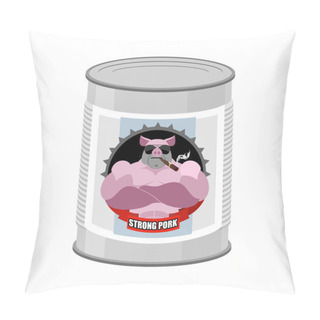 Personality  Canned Pork. Canned Food From A Serious And Strong Pig. Steel Ba Pillow Covers