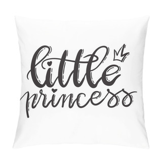 Personality  Little Princess. Lettering Typography Fairy Tale Girl Overlay Se Pillow Covers