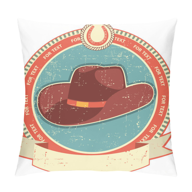 Personality  Cowboy Hat Label On Old Paper Texture.Vintage Style Pillow Covers