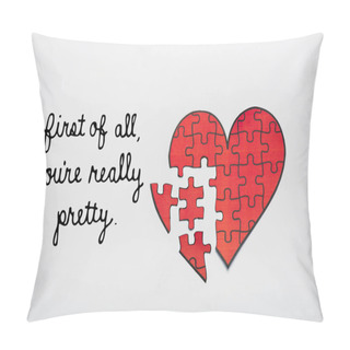 Personality  Top View Of Drawn Red Heart Shape Puzzles Near First Of All Youre Really Pretty Letters On White  Pillow Covers