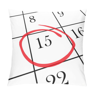 Personality  Monthly Calendar - 15th Day Circled Pillow Covers