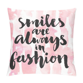 Personality  Smiles Are Always In Fashion. Pillow Covers