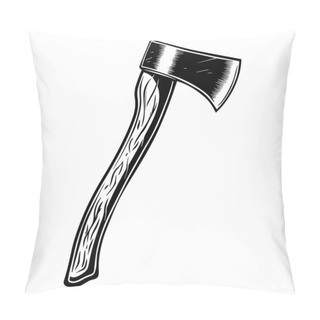 Personality  Illustration Of Lumberjack Hatchet Isolated On White Background Design Element For Poster, Card, Banner, Emblem, Sign. Vector Illustration Pillow Covers