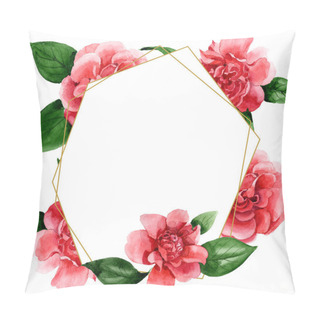 Personality  Pink Camellia Flowers With Green Leaves Isolated On White. Watercolor Background Illustration Set. Frame Border Ornament With Copy Space. Pillow Covers