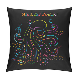 Personality  Use Less Plastic Concept Illustration. Octopus With Plastic Trash Pillow Covers