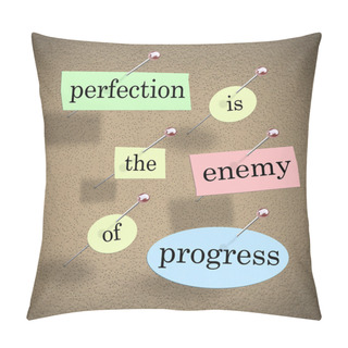 Personality  Perfection Is The Enemy Of Progress Saying Quote Bulletin Board Pillow Covers