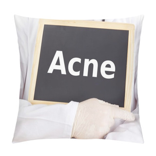 Personality  Doctor Shows Information On Blackboard: Acne Pillow Covers