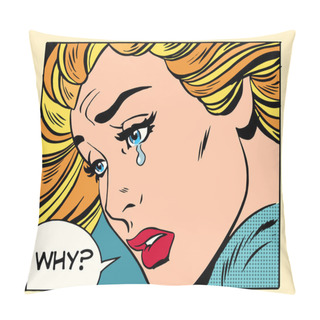 Personality  Why Girl Crying Pillow Covers
