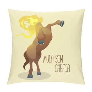 Personality  Mula Sem Cabeca (Headless Mule), A Cursed Woman Pillow Covers
