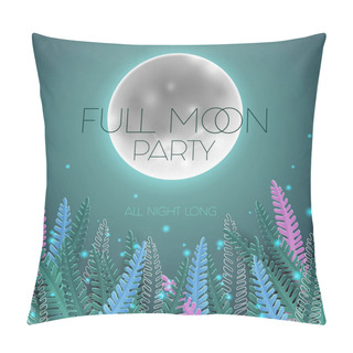 Personality  Full Moon Party Poster Pillow Covers