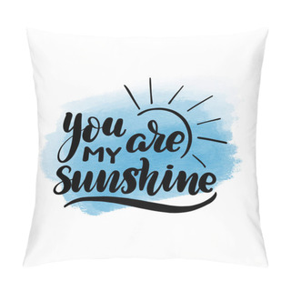 Personality  You Are My Sunshine Pillow Covers