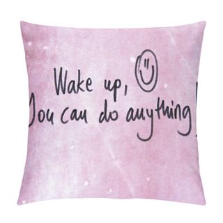 Personality  Wake Up You Can Do Anything Pillow Covers