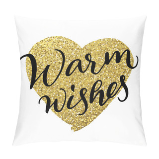 Personality  Hand Ink Calligraphy 'Warm Wishes' On Gold Heart Pillow Covers