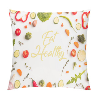 Personality  Top View Of Circle Of Cut Vegetables Isolated On White, Eat Healthy Inscription Pillow Covers