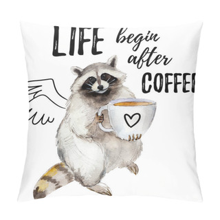 Personality  Racoon With Coffee Mug And Stylish Slogan, Animal Character Isolated On White Background Watercolor Illustration. Pillow Covers