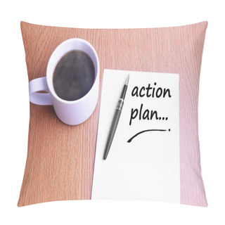 Personality  Coffee, Pen And Notes Write Action Plan Pillow Covers