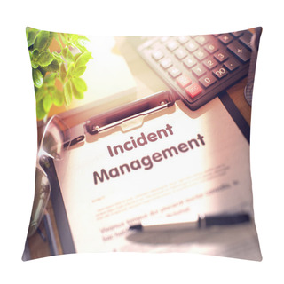 Personality  Incident Management - Text On Clipboard. 3d. Pillow Covers