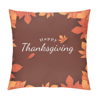 Personality  Happy Thanksgiving Card With Leaves. Autumn Background Design Pillow Covers