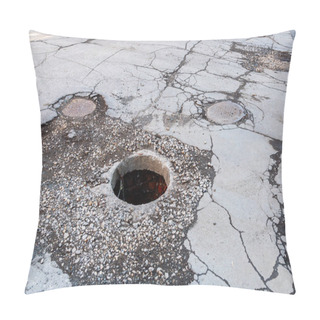 Personality  Open Unsecured Sewer Manhole On The Asphalt Road Pillow Covers