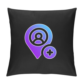 Personality  Add Location Blue Gradient Vector Icon Pillow Covers