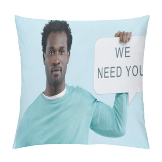 Personality  African American Employer Holding Speech Bubble With We Need You Lettering Isolated On Blue Pillow Covers