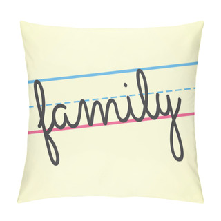 Personality  Family Cursive Word Handwritten In Children Education Style. Idea - School Of Family Relationships, Problems Concept. Pillow Covers