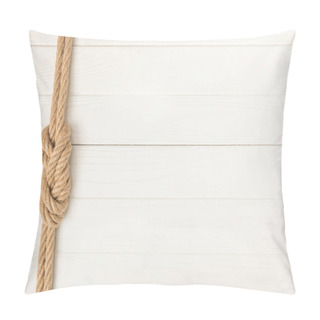 Personality  Top View Of Brown Nautical Rope With Knot On White Wooden Surface Pillow Covers