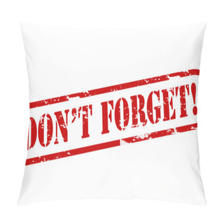 Personality  Don T Forget Pillow Covers