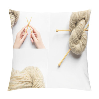 Personality  Collage Of Female Hands, Beige Yarn And Knitting Needles On White Background Pillow Covers