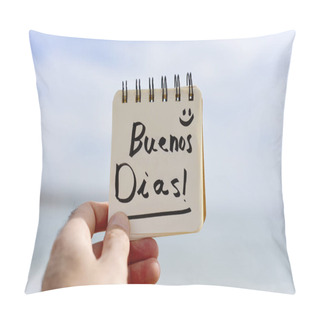 Personality  Text Buenos Dias, Good Morning In Spanish Pillow Covers