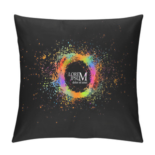 Personality  Round Multi-colored Frame From Spots Of Paint. Background From Blots. Grunge Design Element. Brush Strokes. Vector Illustration Pillow Covers