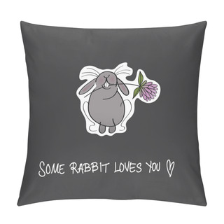 Personality  Some RABBIT LOVES You Pillow Covers