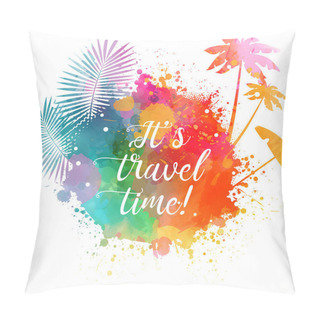 Personality  Abstract Painted Splash Shape With Silhouettes. Travel Concept - Palm Trees, Palm Leaves, Sun Umbrella. Orange And Teal Colored. Pillow Covers