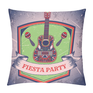 Personality  Mexican Fiesta Party Label With Maracas And Mexican Guitar .Hand Drawn Vector Illustration Poster With Grunge Background. Flyer Or Greeting Card Template Pillow Covers