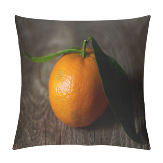 Personality  Selective Focus Of Organic Tangerine With Green Leaves On Wooden Table  Pillow Covers