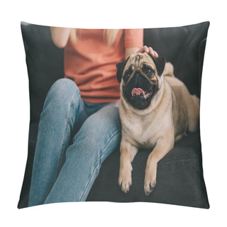 Personality  Cropped View Of Girl Sitting With Adorable Pug Dog On Sofa Pillow Covers