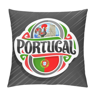 Personality  Vector Logo For Portugal Country, Fridge Magnet With Portuguese Flag, Original Brush Typeface For Word Portugal And Portuguese Symbols - Folk Rooster Galo De Barcelos And Torre De Belem Tower. Pillow Covers