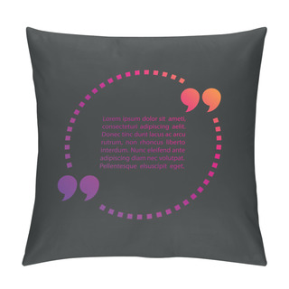 Personality  Dotted Quote Text Bubble. Quotation Mark Speech Bubble. Quote Sign Icon. Quote Blank Template. Quote Bubble. Empty Template. Quote Form. Pillow Covers