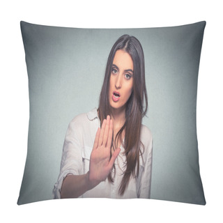 Personality  Annoyed Angry Woman With Bad Attitude Giving Talk To Hand Gesture Pillow Covers