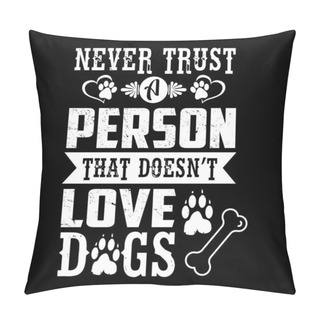 Personality  Dog Typographic Quotes Design Vector. Pillow Covers
