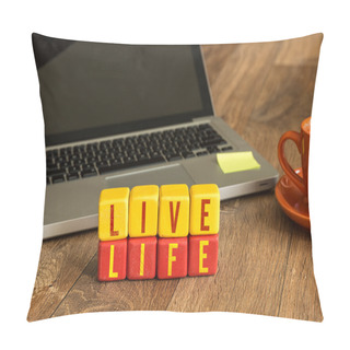 Personality  Live Life Written On Cubes Pillow Covers