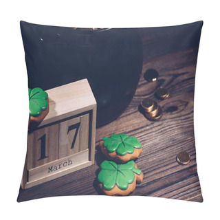 Personality  Close-up View Of Calendar, Cookies In Shape Of Shamrock And Pot With Golden Coins On Wooden Table   Pillow Covers