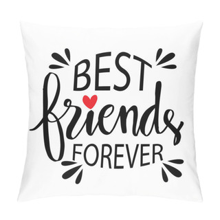 Personality Best Friends Forever. Lettering Motivation Poster. Pillow Covers