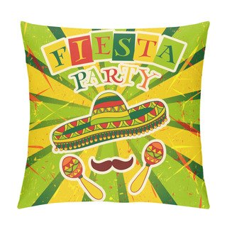 Personality  Mexican Fiesta Party Invitation With Maracas, Sombrero And Mustache. Hand Drawn Vector Illustration Poster With Grunge Background Pillow Covers